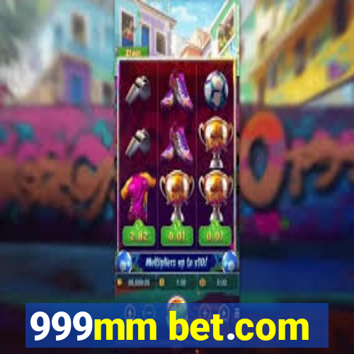 999mm bet.com